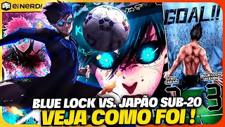 BLUE LOCK VS JAPÃO SUB20 VEJA COMO FOI [upl. by Saw965]