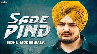 Sade Pind Baliye Sidhu Moosewala  Sidhu Moose Wala  Moosetape  Sidhu De Munde Naal Vair Pai Na [upl. by Kalagher]