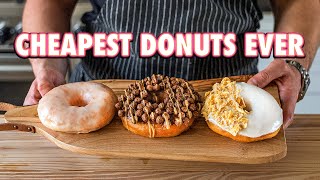 30 Cent Gourmet Donuts 3 Ways  But Cheaper [upl. by Asiuqram]