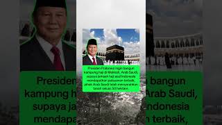 prabowo ingin bangun kampung haji di mekkah agar jamaah haji indonesia mendapatkan pelayan terbaik [upl. by Dlanigger57]