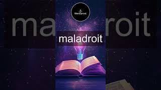 Learn the Word Maladroit  Vocabulary Expansion [upl. by Bloomer]