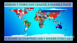 LEAGUE A MARBLE RACE ELIMINATIONS  SESSION 5 DAY 3  36 COUNTRIES [upl. by Ellenoj]