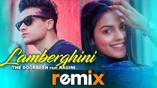 Lamberghini MKSHFT Remix  The Doorbeen  Ragini  Latest Punjabi Song 2019  Speed Records [upl. by Eremihc]