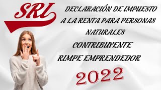 DECLARACIÓN DE IMPUESTO A LA RENTA PARA PERSONAS NATURALES  CONTRIBUYENTE RIMPE EMPRENDEDOR [upl. by Nealey]