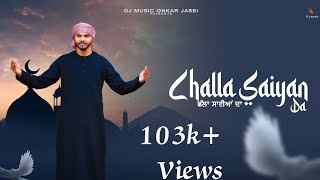 CHALLA SAIYAN DA l ONKAR JASSI l LATEST SUFI SONGS 2021 [upl. by Pia]