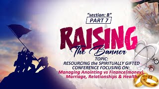 PART 7 RESOURCING the SPIRITUALLY GIFTED CONFERENCE FOCUSING ON Managing Anointing vs Finance [upl. by Jack]