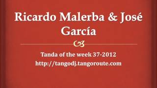 Tanda of the week 372012 Ricardo Malerba amp José García vals [upl. by Nairod]