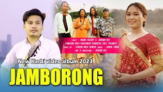 New Karbi Video Song  Jamborong  Malin Tissopi  Joyram Bey  Karbi New Song  Semson Ingti Song [upl. by Coyle]