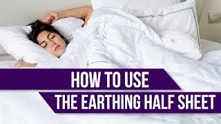 How to Use the Earthing Half Sheet [upl. by Doria]