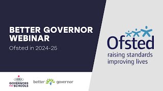 Better Governor with Governors for Schools Ofsted in 202425 [upl. by Minni983]