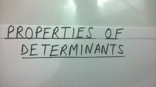 Properties of Determinants [upl. by Adnohsed]