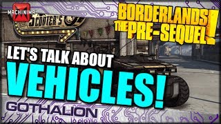 Borderlands The PreSequel Lets Talk About Vehicles [upl. by Adlig438]