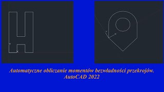 Automatyczne obliczanie momentów bezwładności przekrojów i figur płaskich z wykorzystaniem AutoCad [upl. by Cristy]