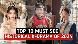 Top 10 Historical Korean Dramas You Must Watch 2024  Best Historical Korean Dramas of 2024 [upl. by Nnelg417]