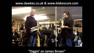 Diggin on James Brown  Tom E Politzer and Simon Bates with Blakes Heaven Big Band at Dawkes Music [upl. by Wandis]