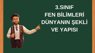 3Sınıf Fen Bilimleri Dünyanın Şekli ve Yapısı [upl. by Sontich]