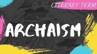 what is archaism in literature  Archaism definition and examples [upl. by Aihsrop718]