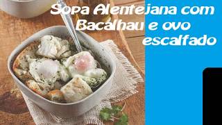 SOPA ALENTEJANA COM BACALHAU E OVO ESCALFADO  RECEITAS [upl. by Regdor]