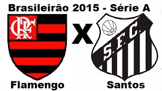 Flamengo 2 x 2 Santos  Brasileirão 2015  Jogo Completo [upl. by Ninazan980]