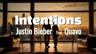 Justin Bieber  Intentions ft Quavo Lyrics [upl. by Marcella]