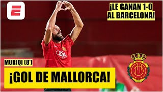 PIERDE EL BARCELONA Muriqi adelantó al Mallorca a los 8 minutos  La Liga [upl. by Odla486]