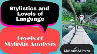 Levels of LanguageLinguistics  Levels of Language in Stylistics Stylistic Analysis  Part 1 [upl. by Ecilayram217]