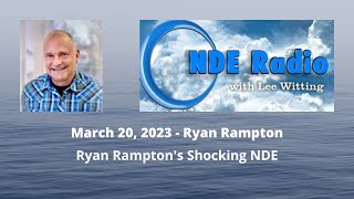 Ryan Ramptons Shocking NDE [upl. by Stefa]