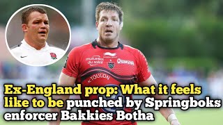 ExEngland prop What it feels like to be punched by Springboks enforcer Bakkies Botha Matt Stevens [upl. by Naimaj]