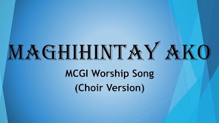 Maghihintay Ako  MCGI  Worship Song [upl. by Natehc]