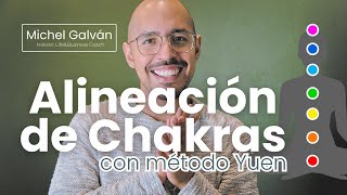 Alineación de Chakras con Método Yuen  Michel Galván [upl. by Nason862]