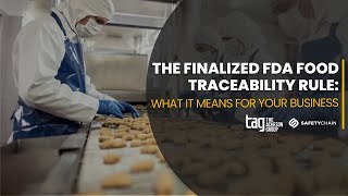 The Finalized FDA Food Traceability Rule What It Means for Your Business [upl. by Pyszka388]