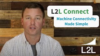 Introducing L2L Connect  Machine Connectivity Made Simple [upl. by Puto269]