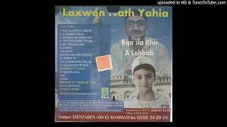 LAXWAN ATH YAHIA ALBUM 2015 BQA 3LA KHIR A LEHBAB [upl. by Ablasor]