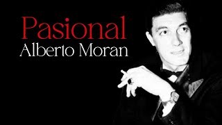 PASIONAL Tango  ALBERTO MORAN │ LETRA [upl. by Alat]