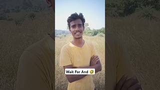 Wait For And 🤣😂 1million comedy comadysorts viralvideos funny india short [upl. by Einhpad]