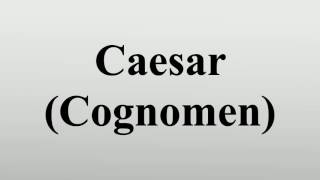 Caesar Cognomen [upl. by Regdor383]