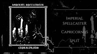 Imperial Spellcaster  Capricornus Raw Black Metal Split [upl. by Eisac]