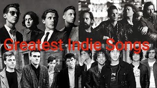 Top 25 Greatest Indie Songs Of All Time [upl. by Polly]