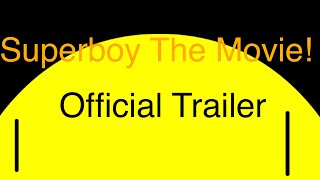 Superboy The Movie official trailer [upl. by Renato]