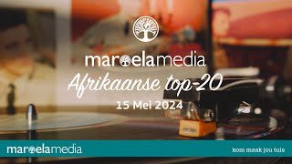 Maroela Media Afrikaanse Top20 15 Mei 2024 [upl. by Nadean]