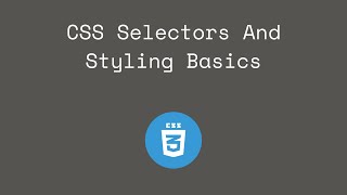 CSS Selectors and Styling Basics  CSS Fundamentals [upl. by Larret]