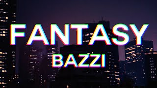 Bazzi  Fantasy ⛈ TIKTOK REMIX slowed  reverb [upl. by Llerut761]