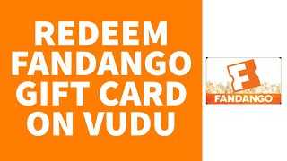 How To Redeem Fandango Gift Card On Vudu 2022  Use Fandango Gift Cards Online Step By Step [upl. by Ainitsirc508]