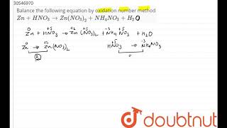 Balance the following equation by oxidation number method ZnHNO3 to ZnNO32NH4NO3 [upl. by Terraj]