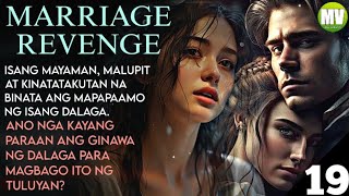 MARRIAGE REVENGE 19 myviewstv lovestory inspirationalstories voicetv truestory kwentongpinoy [upl. by Clothilde]