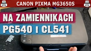 CANON PIXMA MG3650S 🖨️  na zamiennikach PG540 i CL541 [upl. by Ecidnac]