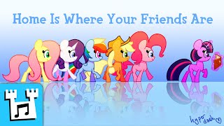 4everfreebrony  Home Is Where Your Friends Are Original by BandoTheBear [upl. by Okihsoy]