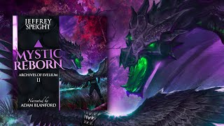 Full Fantasy Audiobook—Archives of Evelium Book 2—Mystic Reborn Dungeons and Dragons inspired [upl. by Ennairrek]