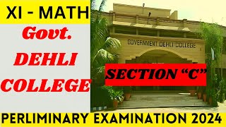 DEHLI COLLEGE Section C first year Math  Preliminary Examination 2024  XI  MATH Solved 2024 [upl. by Ereveneug]