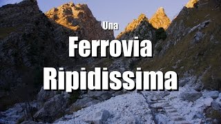 Una ferrovia ripidissima  La MONOROTAIA Denham  Alpi Apuane [upl. by Fanchette]